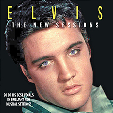 Elvis The New Sessions