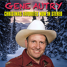 Gene Autry Christmas Favorites Now In Stereo