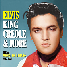 Elvis King Creole & More New Mono to Stereo
                    Mixes