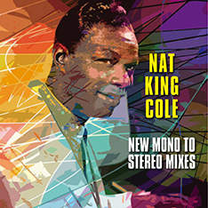 Nat King
                    Cole New Mono to Stereo Mixes