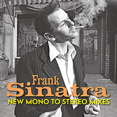 Frank Sinatra New Mono to
                    Stereo Mixes