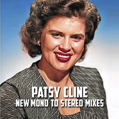 Patsy
                    Cline New Mono to Stereo Mixes