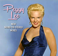 Peggy
                    Lee new Mono to Stereo Mixes